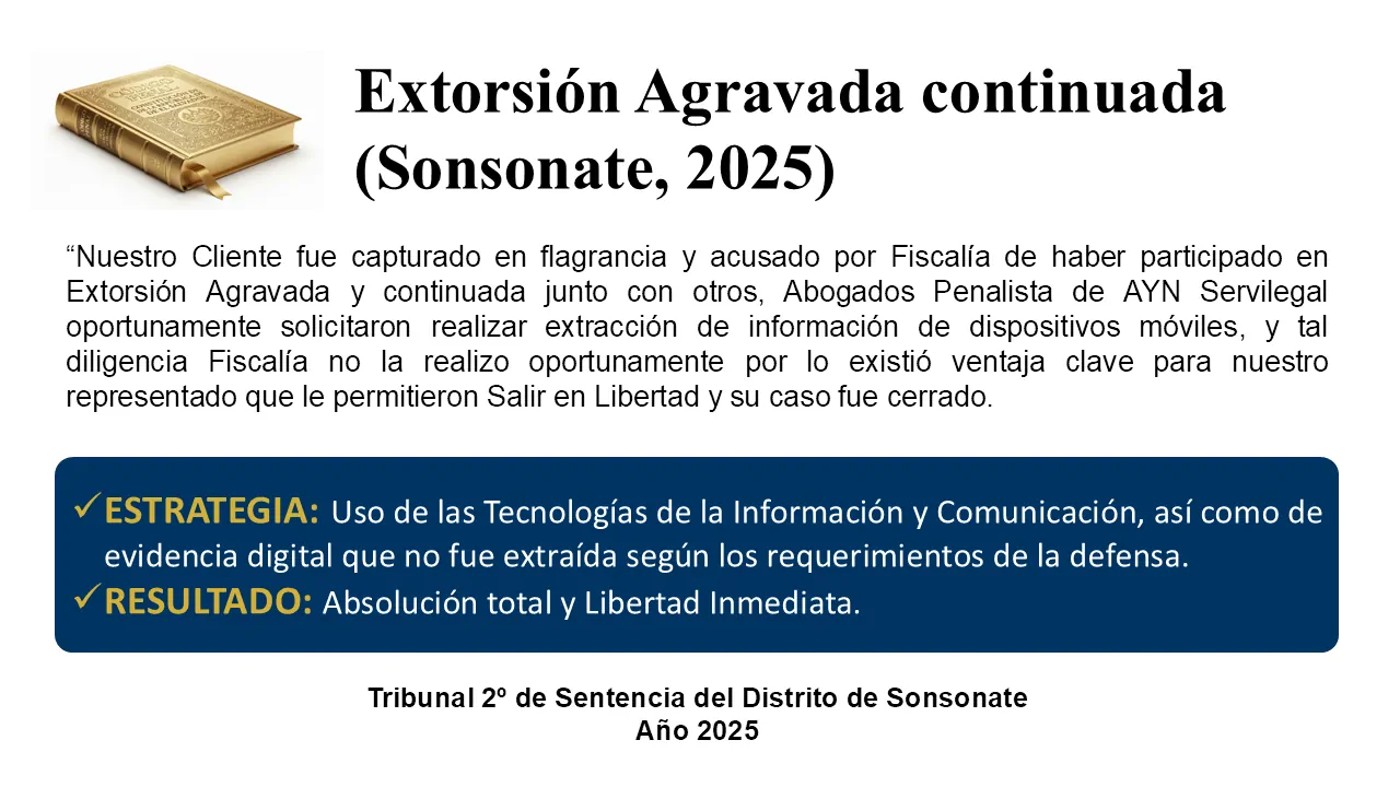 Extorsión agravada defendida Roberto Carlos Chavarría, tu abogado penalista.